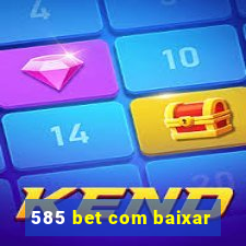 585 bet com baixar